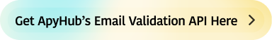 Get ApyHub Email Validation API